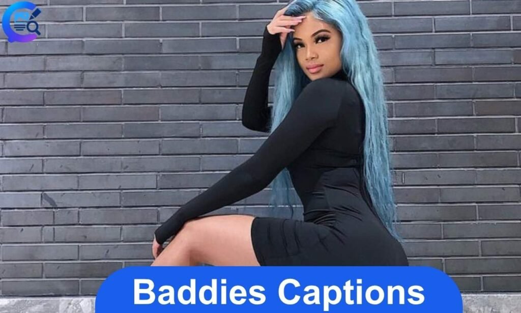 Baddies Captions