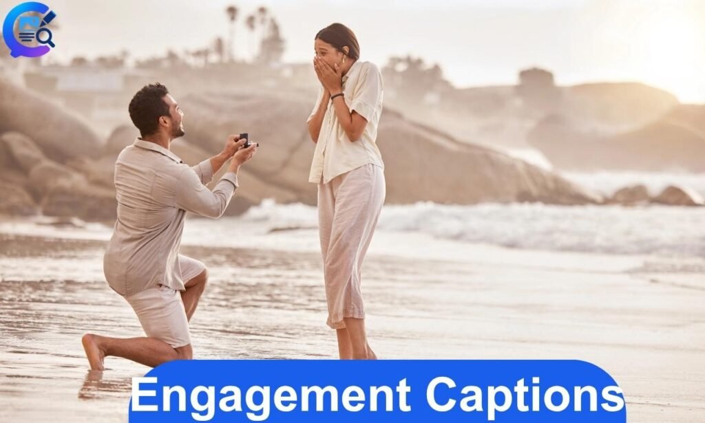 Engagement Captions: 120+ Romantic, Funny & Creative Ideas
